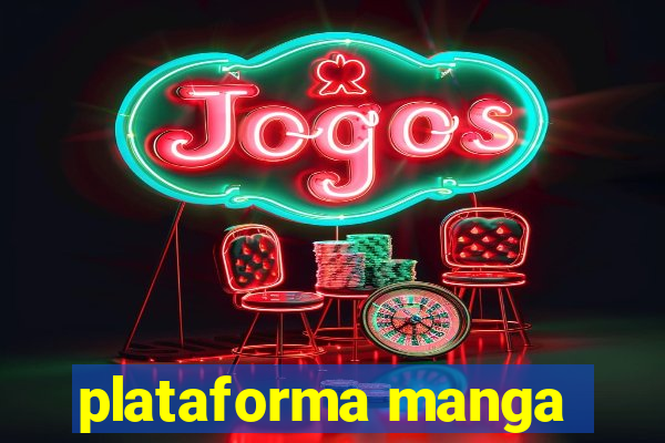 plataforma manga